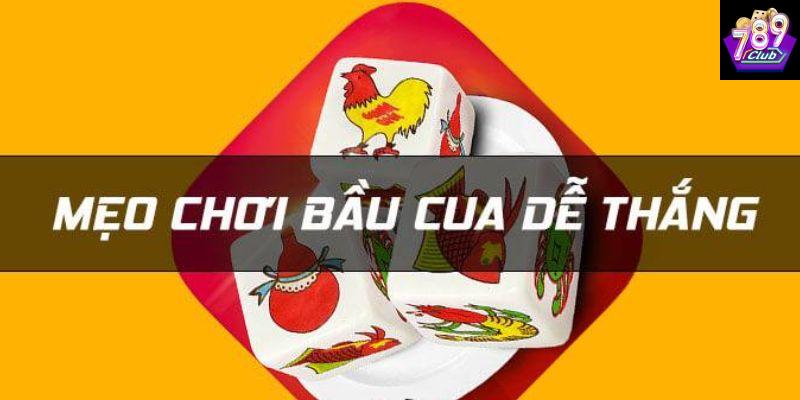 Tại sao nên chọn chơi bầu cua dễ thắng tại 789CLUB?