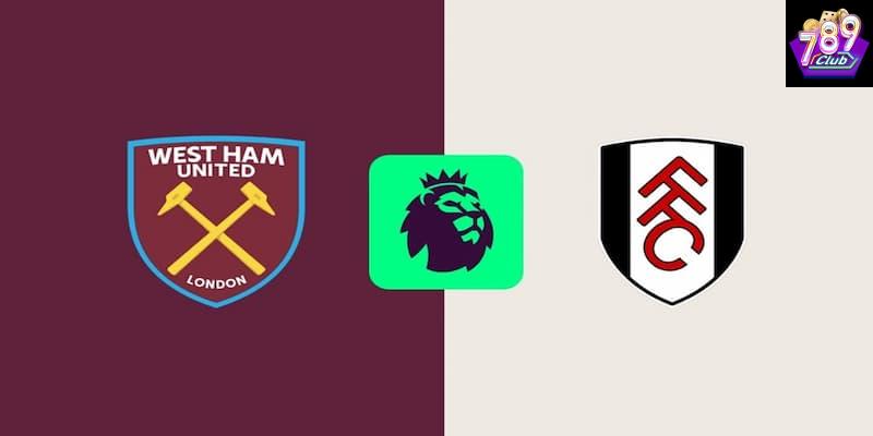 West Ham vs Fulham West Ham vs Fulham phong độ hiện tại